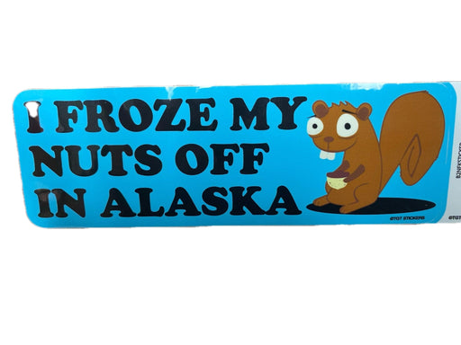 I Froze My Nuts Off, Alaska, Sticker COLLECTIBLES / STICKERS