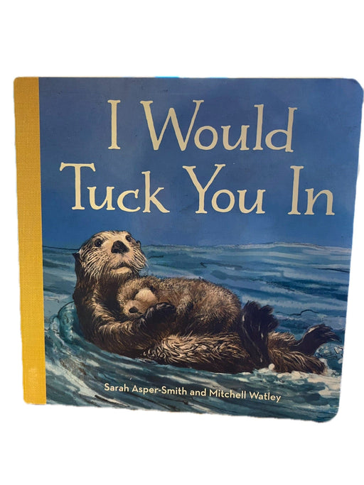I Would Tuck You In, Kids Book BOOKS